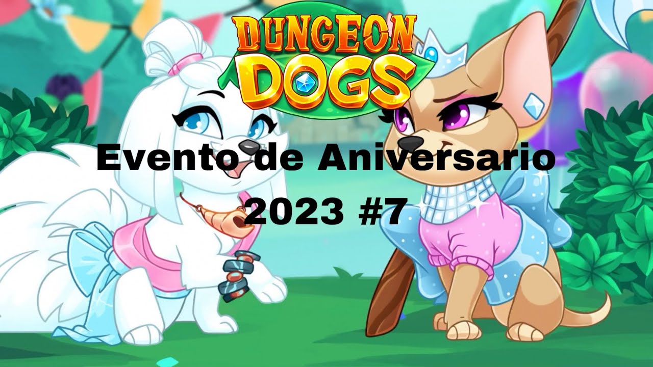 Dungeon Dogs Historia de Evento Aniversario 2023 Reclutando a la Héroe llamada Isabel Parte 7🐶🐾✨👑