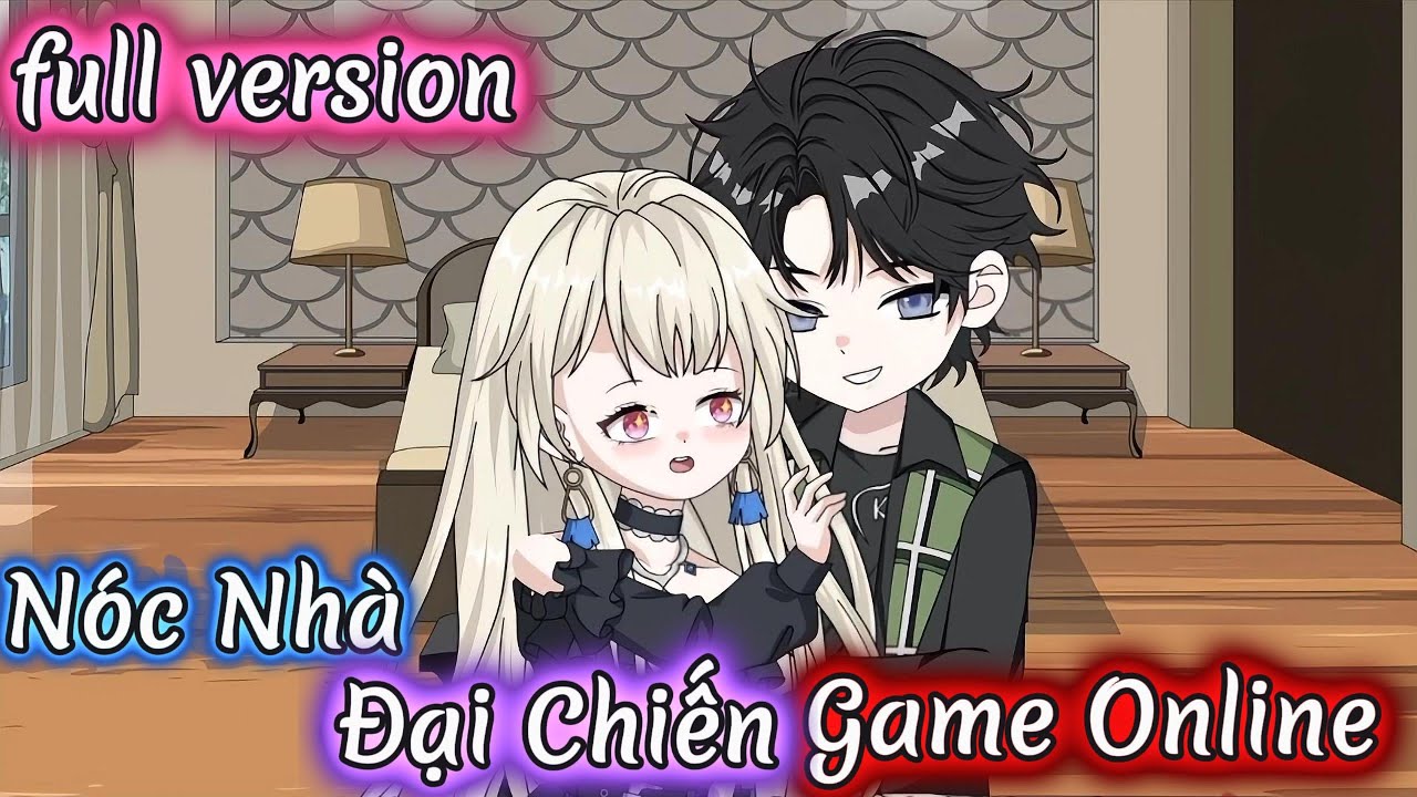 Full Version | Nóc Nhà Đại Chiến Game Online | EmBé Vietsub