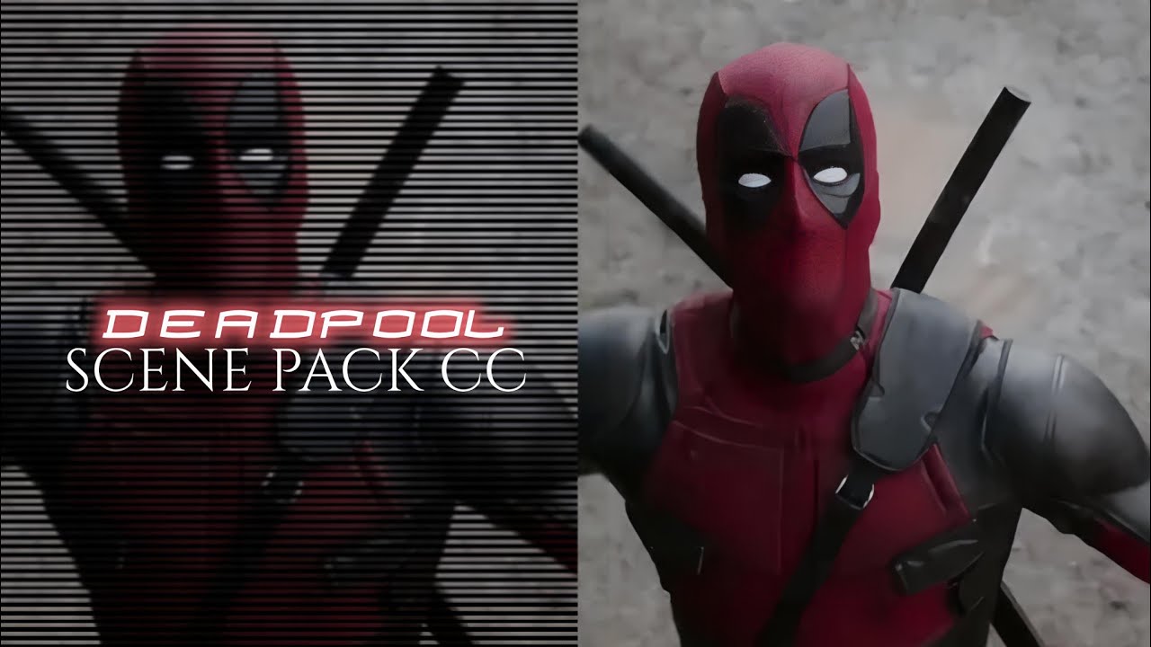 Deadpool scene pack cc 1080p (Deadpool 1,2,3) 