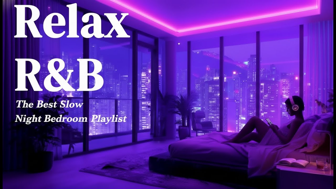 【Playlist】R&B Relax Music – Deep Soul for Late Night Sleep Vol.17