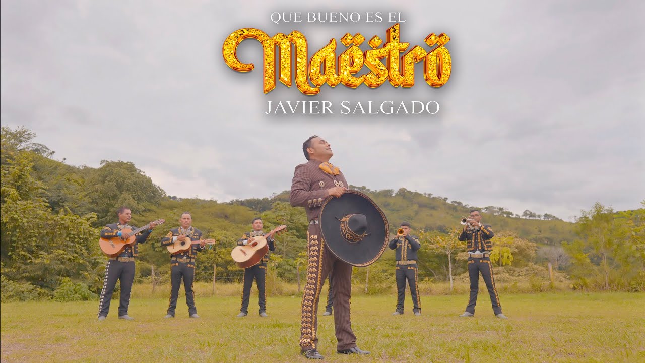 QUE BUENO ES EL MAESTRO - JAVIER SALGADO / VIDEO OFICIAL