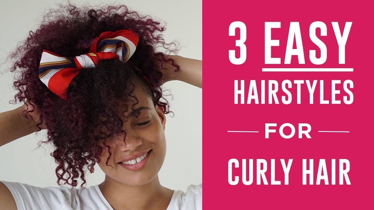 3 Easy Hairstyles for Curly Hair | Tutorial