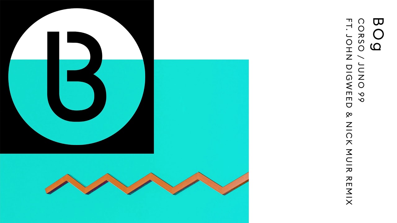 BOg - Corso (@JohnDigweed & Nick Muir Remix) [Official Audio]