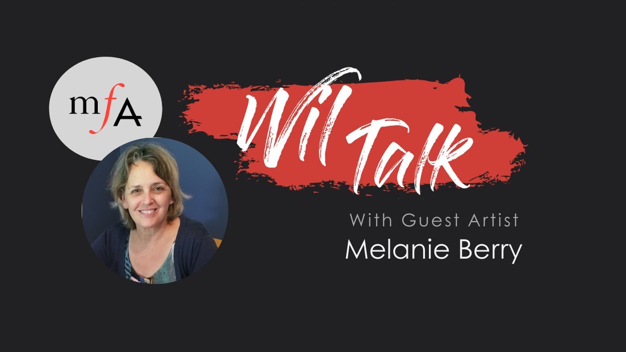 Wil Talk with Artists #89 Melanie Berry