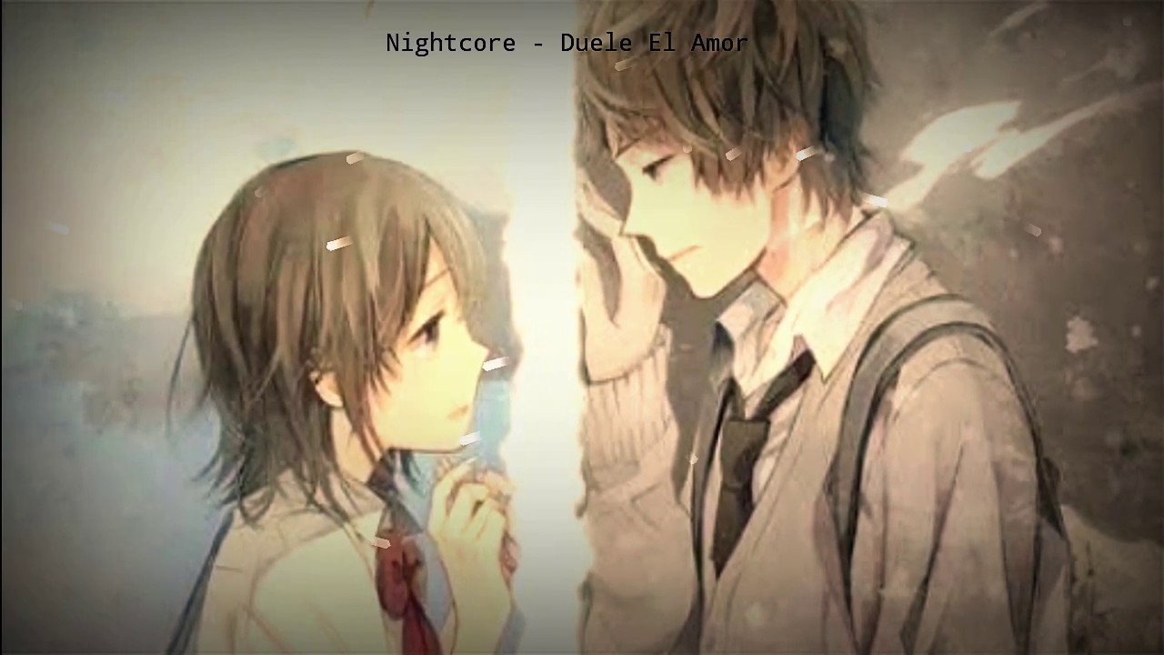 [Nightcore] - Duele El Amor
