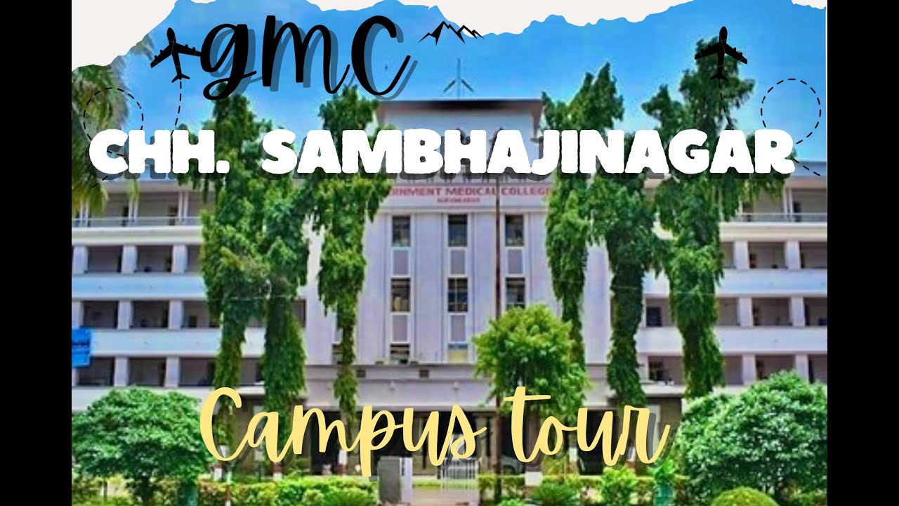 GMC Chh. Sambhajinagar College Campus Tour | A Full Tour You Can’t Miss 🎥🏫