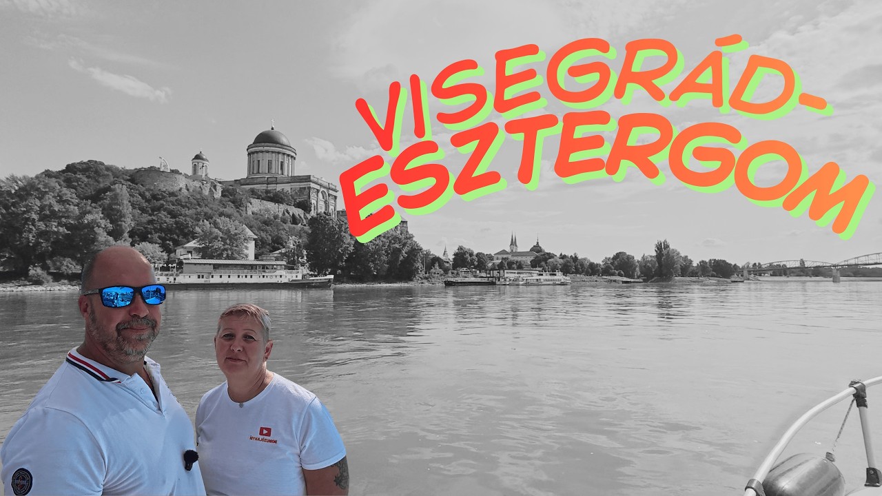 Visegrádtól Esztergomig. A Duna egyik legszebb szakasza. Visszatekintés egy nyári túrára.