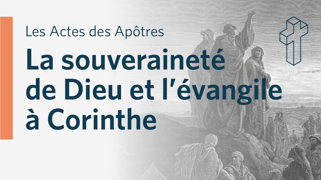 La souveraineté de Dieu en action à Corinthe | Actes 18:1-22