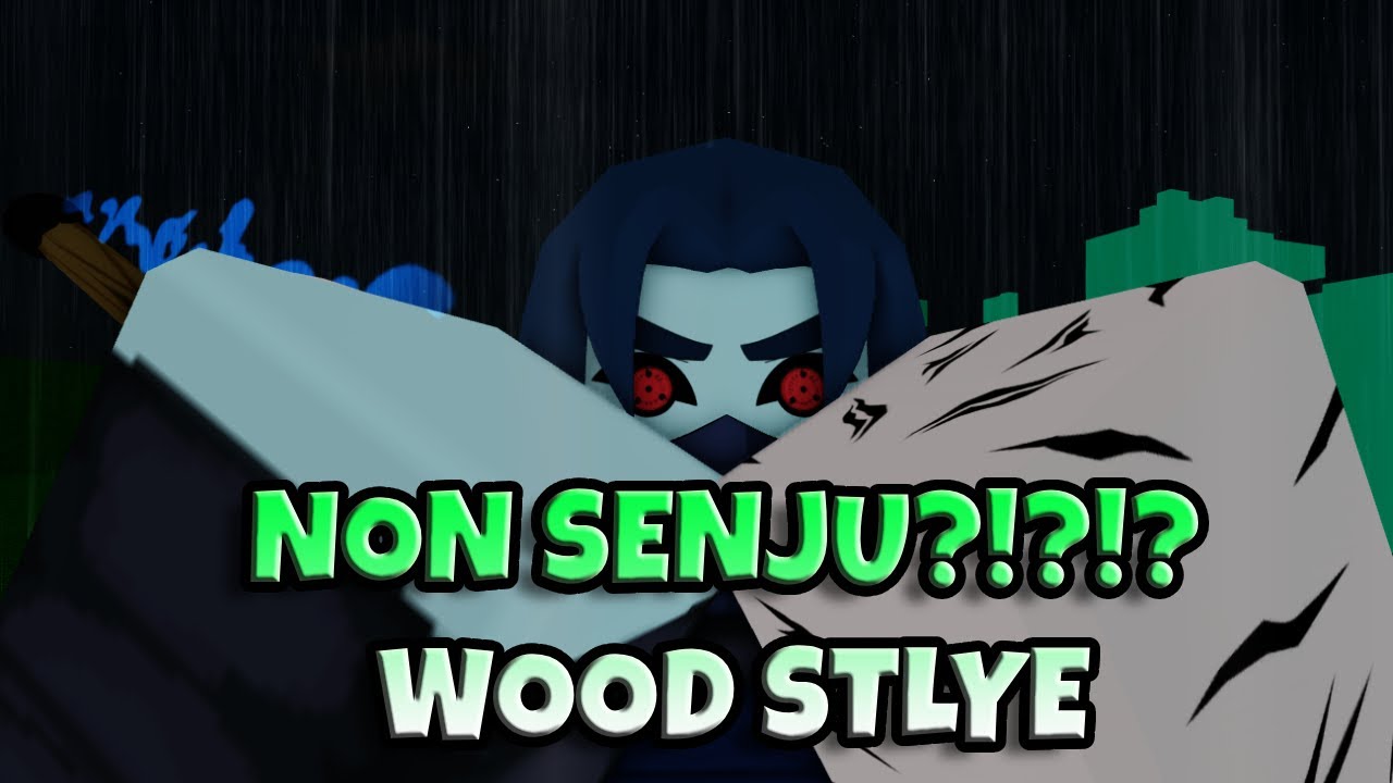 HOW TO GET WOOD STYLE AS NON SENJU ( Bloodlines )