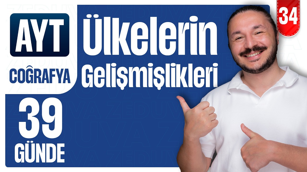 Ülkelerin gelişmişlik seviyeleri konu anlatımı ve soru çözüm | 39 GÜNDE AYT COĞRAFYA KAMPI 2026