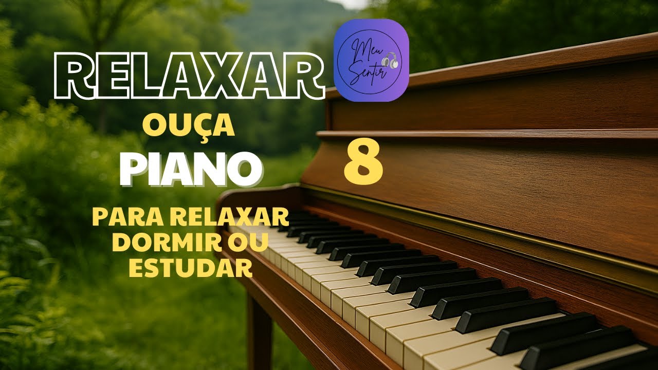 Piano 8 ouça para relaxar dormir ou estudar