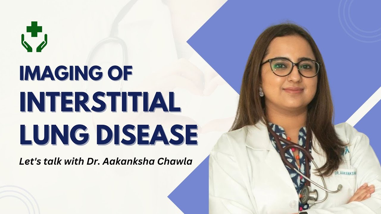 Imaging of Interstitial Lung Disease (ILD) | Radiology Lecture by Dr. Aakanksha Chawla