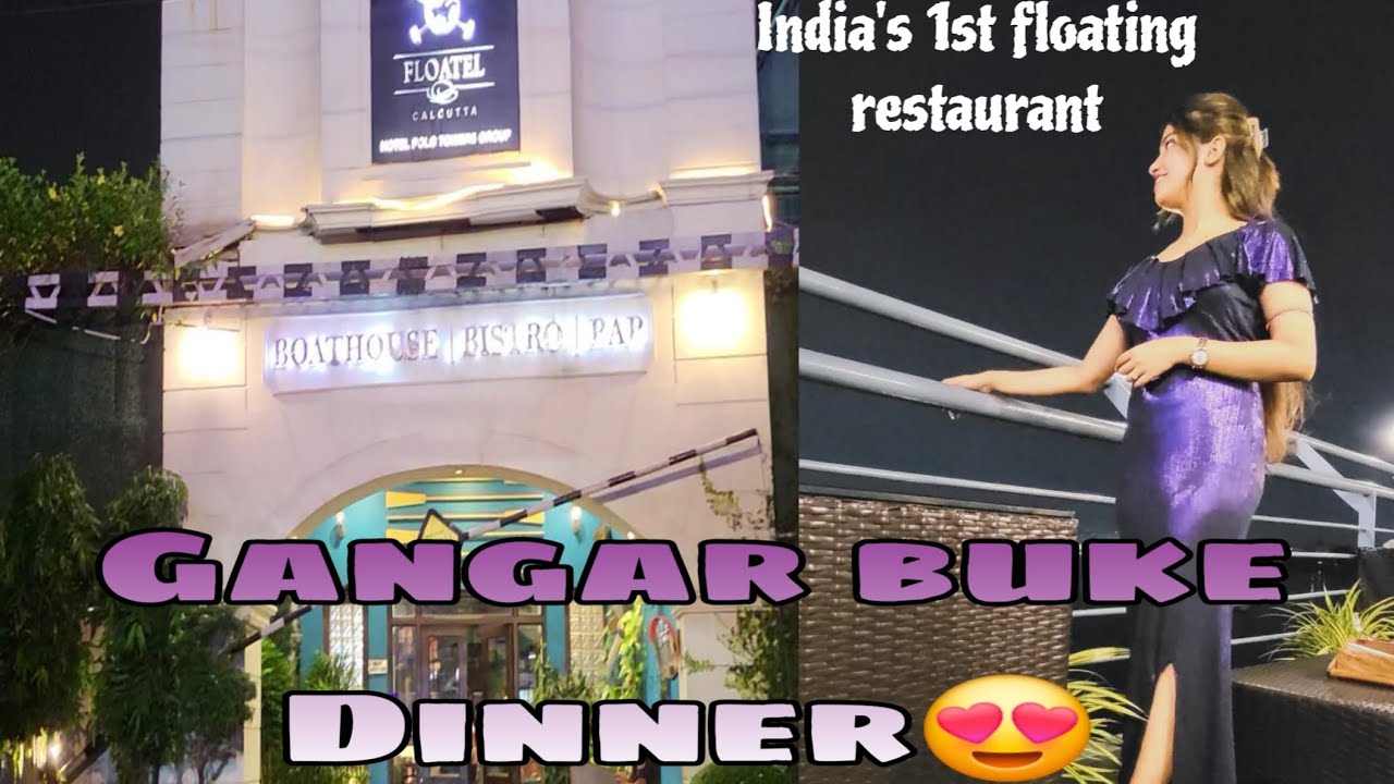 POLO FLOATEL, CALCUTTA📌 | INDIA's 1st FLOATING RESTAURANT😍 | GANGAR BUKE CELEBRATION✨️🍾