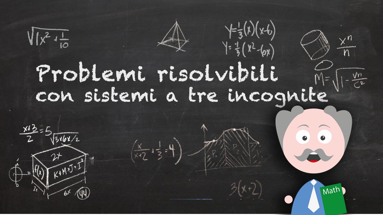 Sistemi lineari: Problemi risolvibili con sistemi a tre incognite