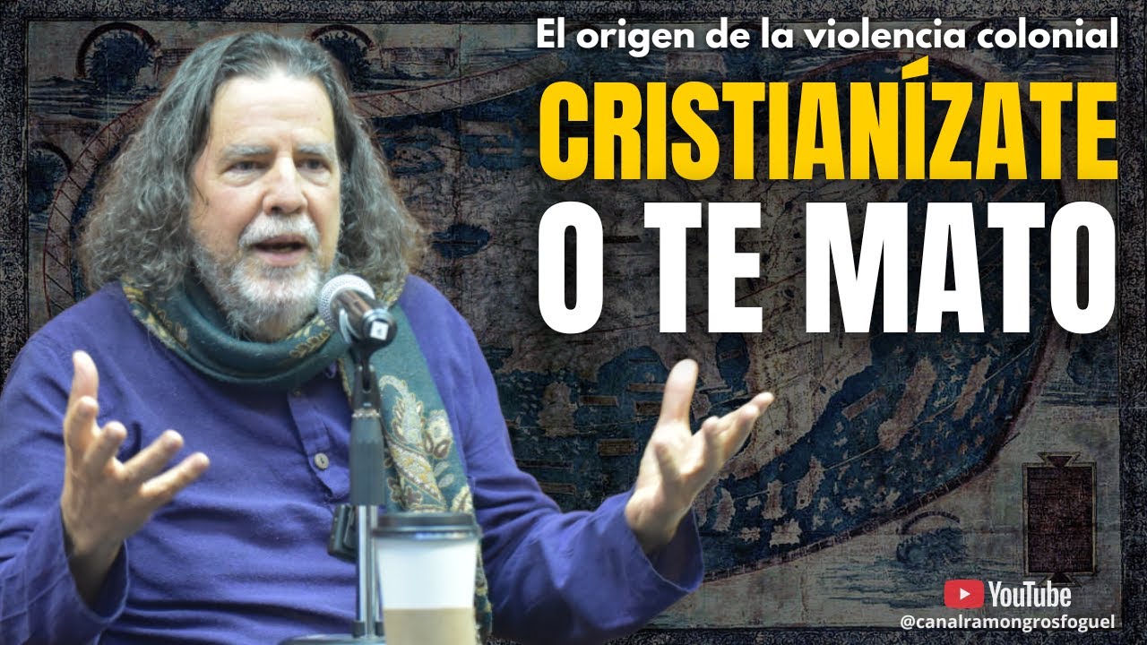 Cristian&iacute;zate o te mato: el origen de la violencia colonial | Ram&oacute;n Grosfoguel