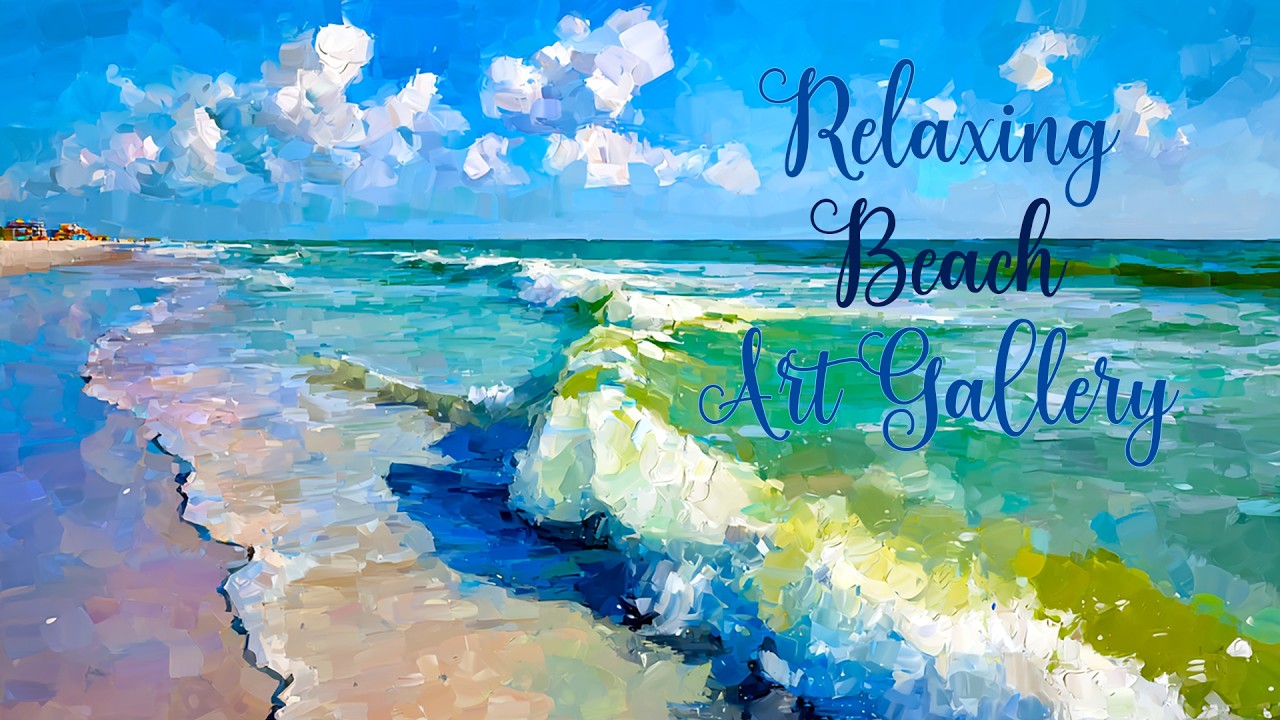 Peaceful Beach Paintings | Relaxing Piano Music for Stress Relief & Study