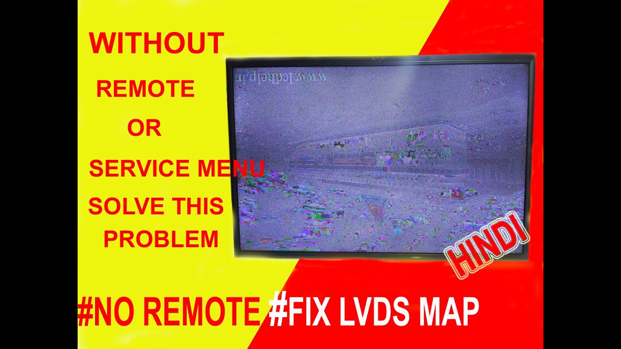 No Software/ No Remote/ No Service Menu Solve LVDS Map || रीमोट या सॉफ्टवेयर के बिना मरम्मत LVDS Map