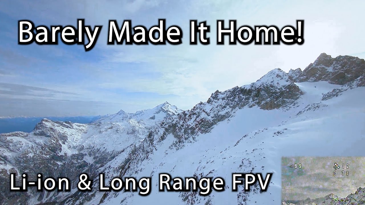 Barely Made It Home! - Pushing the Limits of Long Range FPV and Li-ion