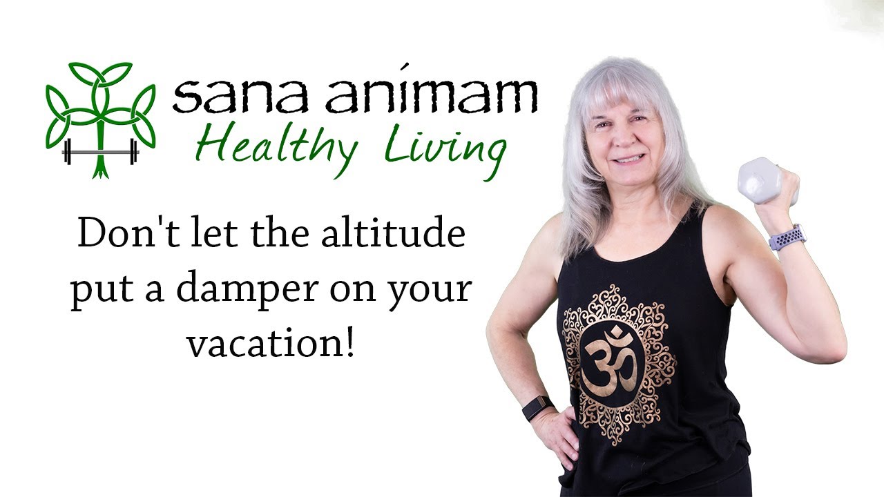Don't let the altitude put a damper on your vacation!
