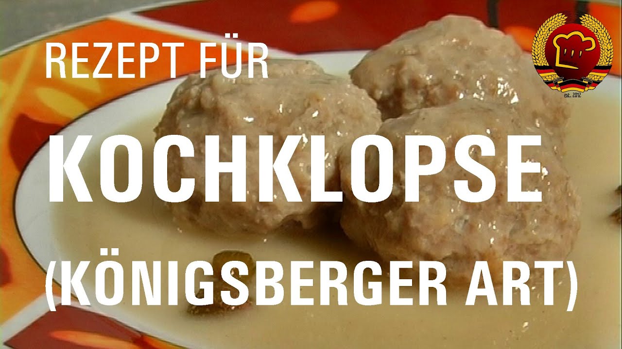 Einfaches Rezept für DDR Kochklopse (Königsberger Klopse) mit Soße und Kapern