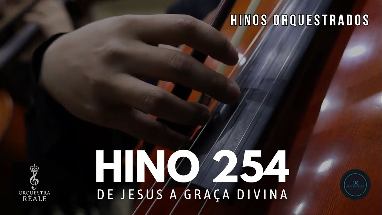 Hino 254 - De Jesus a Gra&ccedil;a Divina