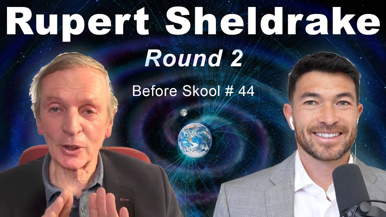 Telekinesis, Placebo Effects, Ancestral Memory, Free Will, Meaning of Life - Rupert Sheldrake