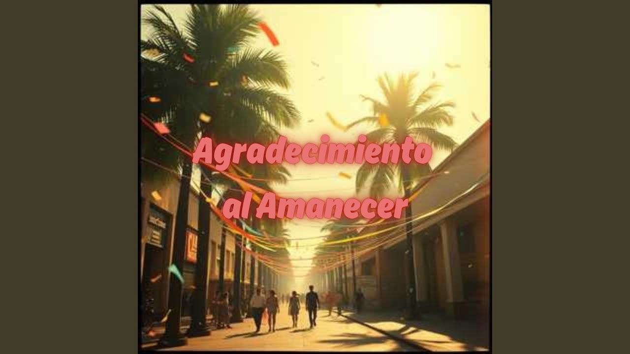 Agradecimiento al Amanecer