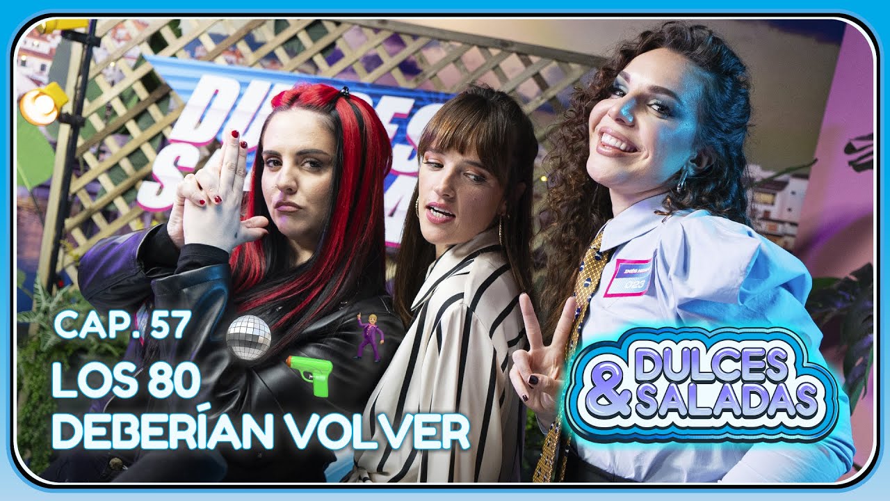 🍿 Inés Hernand, @andreacomptonn y la España de los 80 | Susana Abaitua | #DulcesySaladas Cap.57