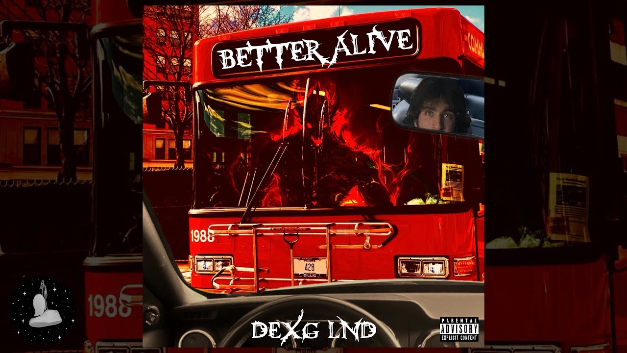 Dexg LND - Better Alive (Official Audio)