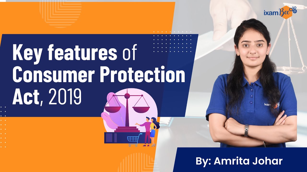 Key features of Consumer Protection Act, 2019 | By Amrita Kaur
