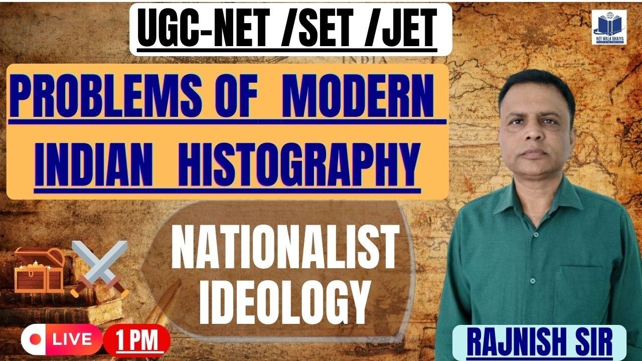 Nationalist Ideology in Modern Indian Historiography | UGC NET History Unit 7 | By Rajnish Sir
