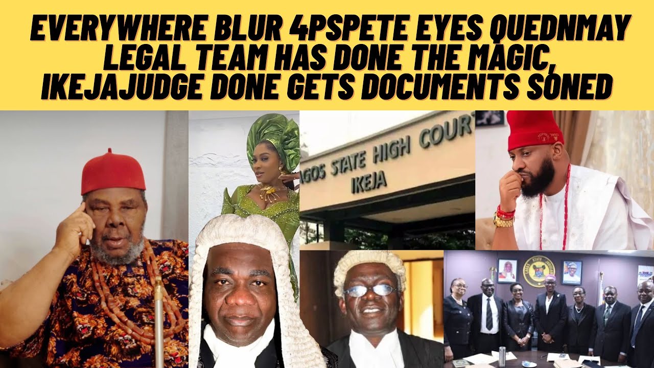 Everywhere done BLUR 4 pAPete eyes as QUEENMAY legal team donethe magic ikejajudge got document sign