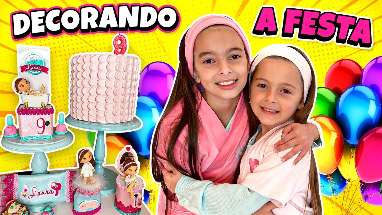 DECORANDO FESTA DE ANIVESÁRIO SURPRESA LAURA 🥳 💋 JÉSSICA GODAR, LAURINHA E HELENA E GABRIEL