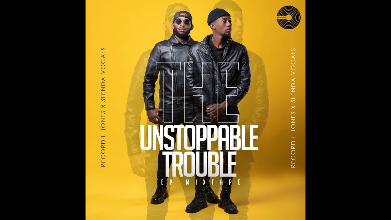 Record L Jones X Slenda Vocals   The Unstoppable Trouble E P Mixtape
