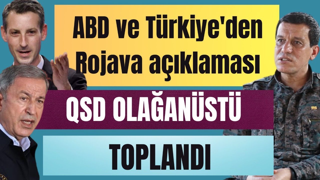 ABD ve T&uuml;rkiye&rsquo;den Rojava a&ccedil;ıklaması: QSD olağan&uuml;st&uuml; toplandı