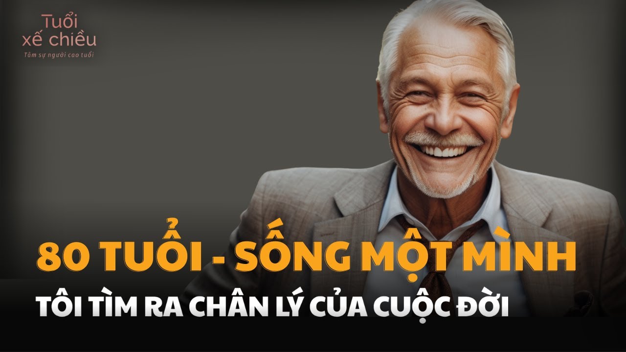 Sống Vui Sống Khỏe Ở Tuổi 80 - Bí Quyết An Nhiên Tuổi Già| Tuổi Xế Chiều