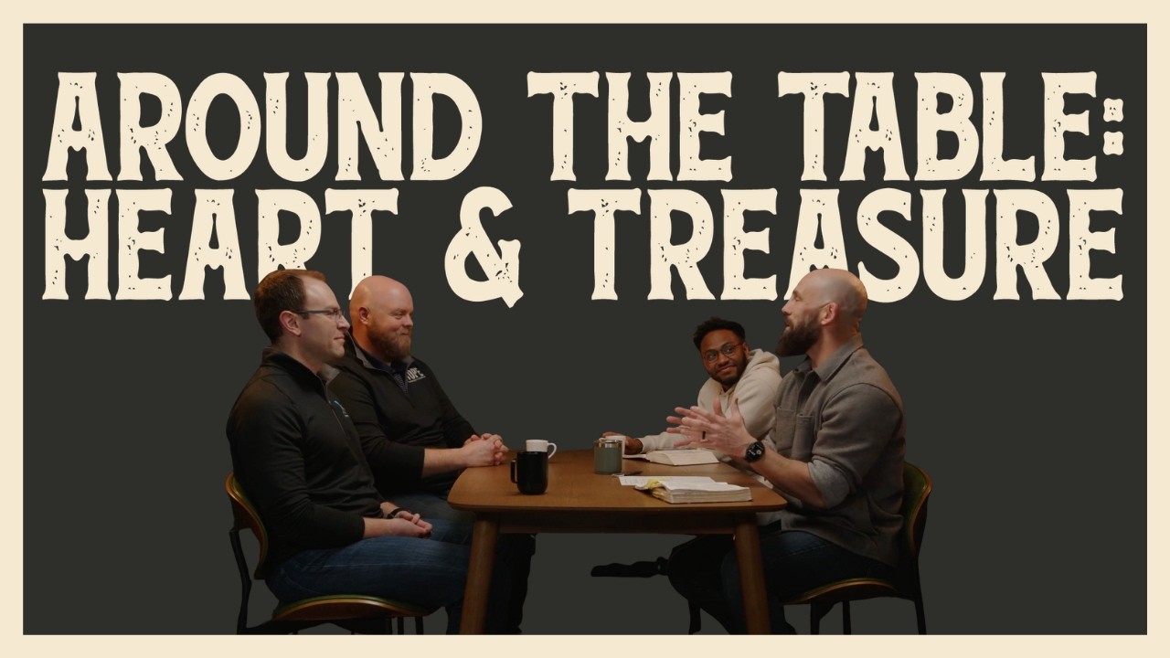 Around the Table: Heart & Treasure | Seeds & Sowers, Week 4