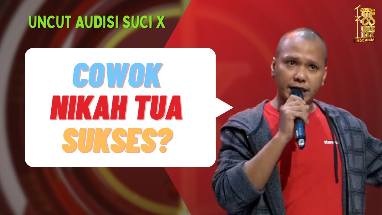 [UNCUT] Stand Up Putra: Memang Cowok Nikah Tua Ada Masalah? | Audisi SUCI X Jakarta