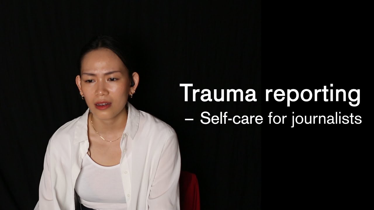 Trauma Reporting ㅡ Self-care for a journalist