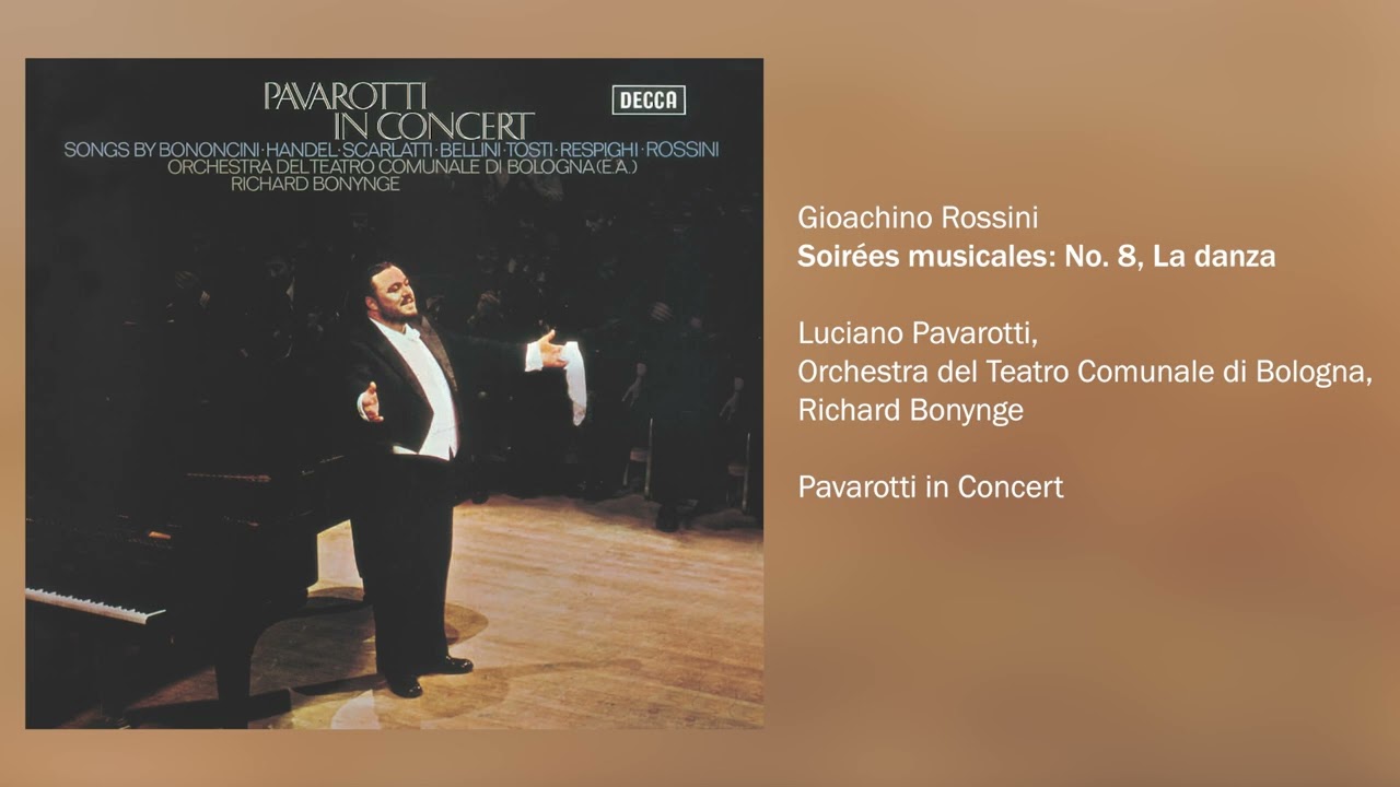 Luciano Pavarotti - Soirées musicales No.8, La danza (Official Audio)