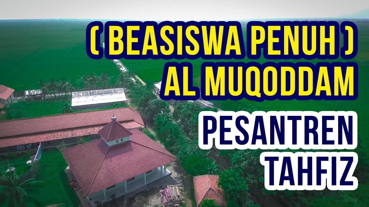 PROFIL PONDOK PESANTREN TAHFIZ AL MUQODDAM 2019