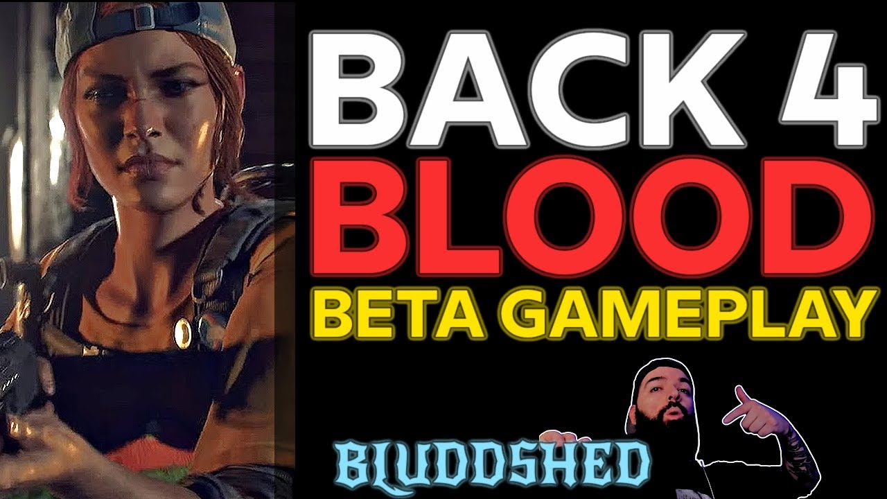 BETA | BACK 4 BLOOD PC GAMEPLAY COMMENTARY - @BLUDDSHED