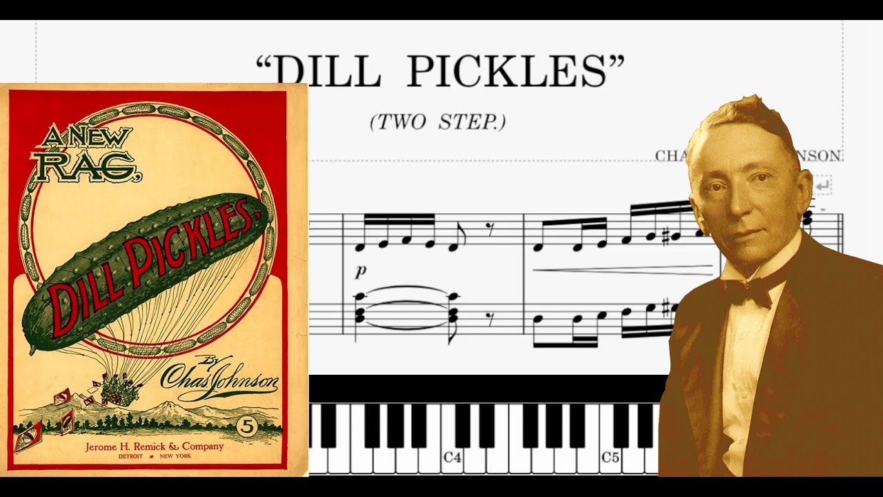 Dill Pickles Rag (1906) Piano - Charles Leslie Johnson (Sheets Piano - Tutorial Piano score)