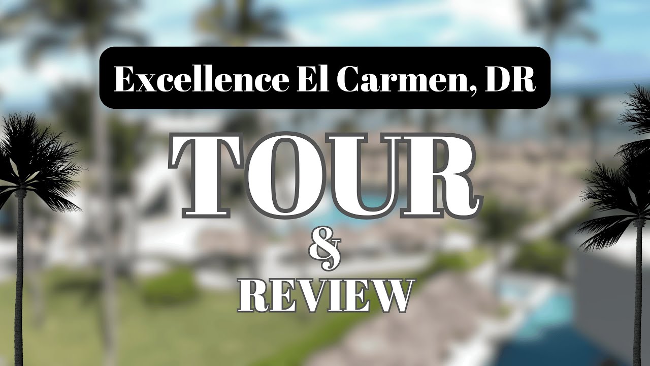 Стоит ли ехать на курорт Excellence El Carmen? Полный обзор и честный отзыв | Доминиканская Респу...