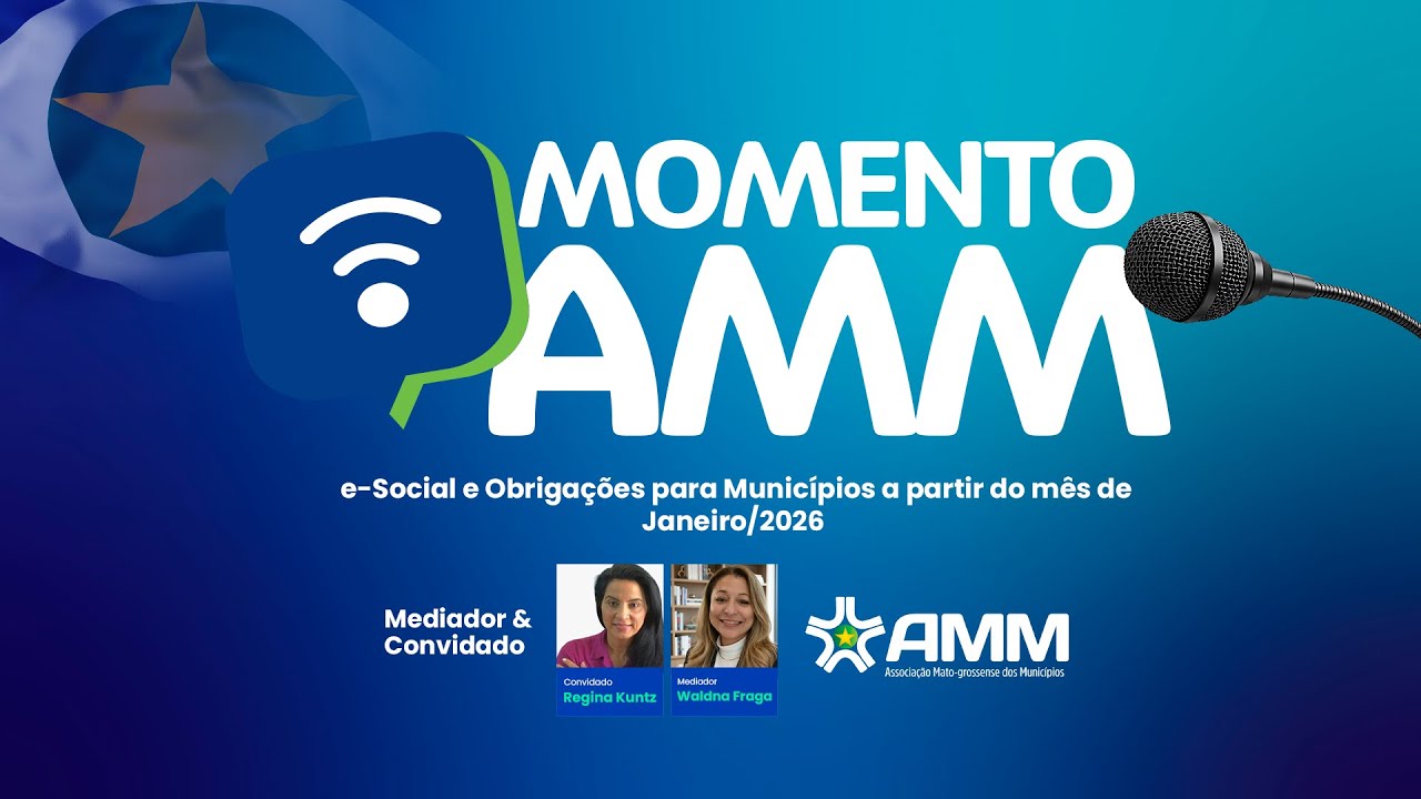MOMENTO AMM - e-Social e Obrigações para Municípios a partir do mês de janeiro/2026abordagem