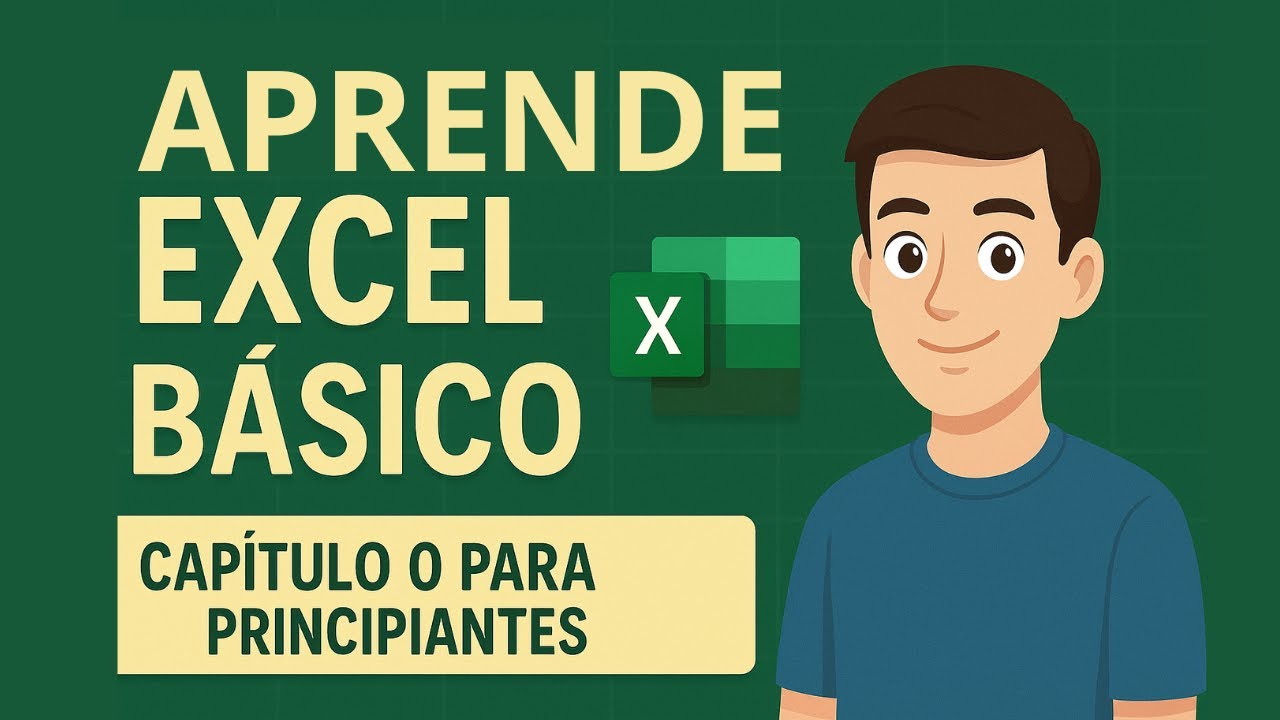 Aprende EXCEL B&Aacute;SICO desde CERO 🔰 | Cap&iacute;tulo 0 para Principiantes
