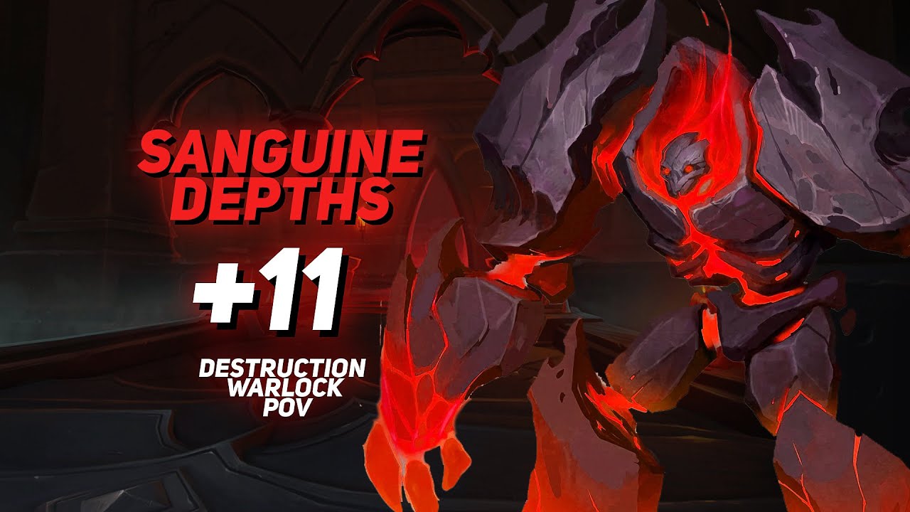 Sanguine Depths Mythic+ 11 I Shadowlands Destruction Warlock PoV