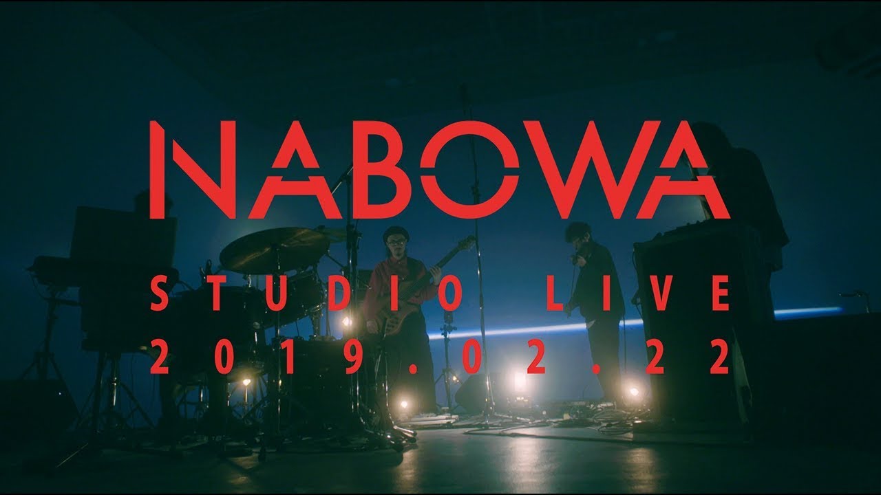 NABOWA - STUDIO LIVE 20190222 (Official Live Video)