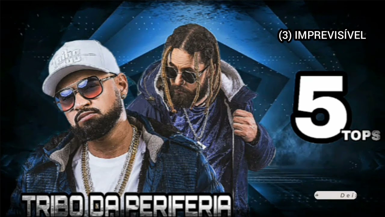 TRIBO DA PERIFERIA 5 M&Uacute;SICAS TOPS { #PAULINHO_MUSIC }.