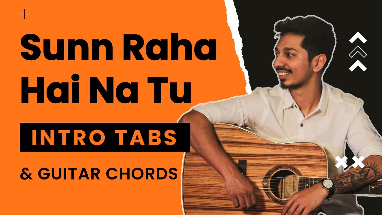 Sunn Raha Hai | Intro Tabs & Song Chords || Arijit Singh | Aashiqui 2 | Easy Notes